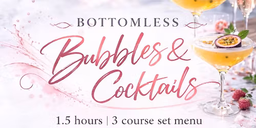 Bottomless Bubbles & cocktails