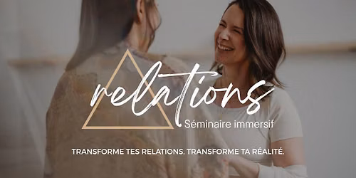 RELATIONS | S\u00e9minaire de transformation relationnelle \u2014 Qu\u00e9bec