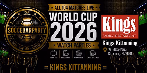 FIFA World Cup 2026 Watch Parties \u2013 Matches LIVE at Kings Kittanning