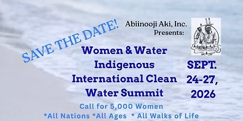 Women & Water Indigenous International Clean Water Summit