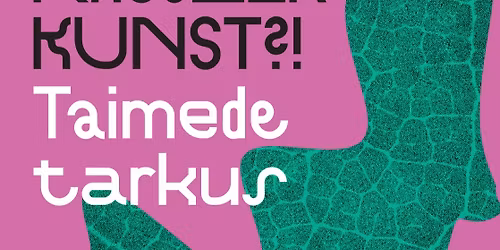 Kasulik Kunst?! "Taimede tarkus" n\u00e4itus