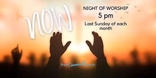 Night Of Worship (NOW) Contemporary Evening Service