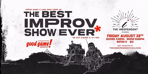 The Best Improv Show Ever* @ The Independent Cinema