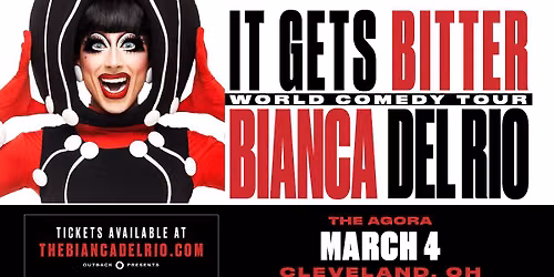 Bianca Del Rio: It Gets Bitter - World Comedy Tour