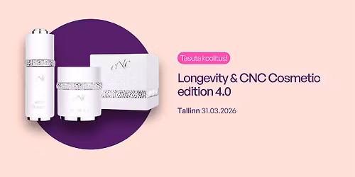 Koolitus Tallinnas "Longevity & CNC Cosmetic edition 4.0 - uus ajastu nahahoolduses"