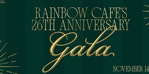 Rainbow Cafe's 26th Anniversary Gala
