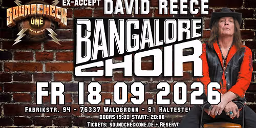 ex-Accept David Reece: Bangalore Choir - Support: TBA