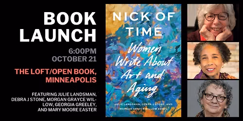 Book launch for NICK OF TIME: WOMEN WRITE ABOUT ART AND AGING