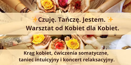 Czuj\u0119. Ta\u0144cz\u0119. Jestem. Warsztat od Kobiet dla Kobiet.