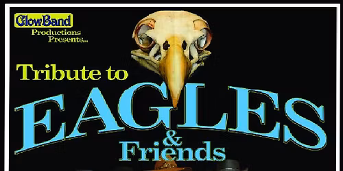 Tribute to Eagles & Friends