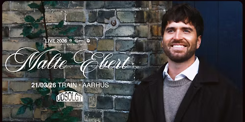 Malte Ebert \/ TRAIN \u2013 *UDSOLGT*