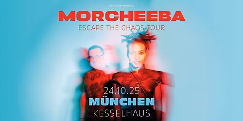 Morcheeba | Escape The Chaos Tour 2025 | M\u00fcnchen