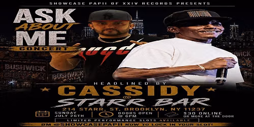 ASK ABOUT ME CONCERT HEADLINED BY CASSIDY
