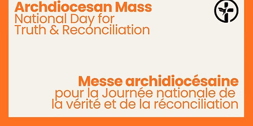 Diocesan Mass for National Day for Truth & Reconciliation | Messe diocésaine at Notre-Dame Cathedral Basilica, Wed, Sep 30