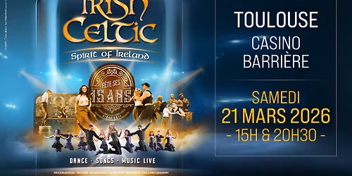 IRISH CELTIC | Casino Barri\u00e8re Toulouse