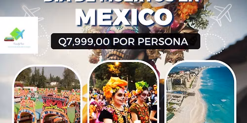 Ay mis Vacaciones, d\u00eda de muertos en M\u00e9xico 