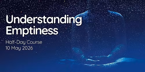 Half-Day Course: Understanding Emptiness