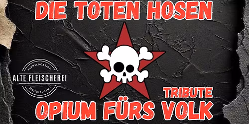 DIE TOTEN HOSEN NACHT | OPIUM F\u00dcRS VOLK | ALTE FLEISCHEREI