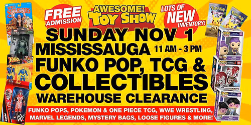 MISSISSAUGA FUNKO POP, TCG & COLLECTIBLES WAREHOUSE CLEARANCE! SUN NOV 1