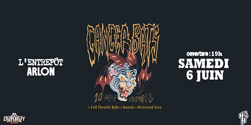 Cancer Bats + Full Throttle Baby + Komah + Restricted Area \u2022 L'Entrep\u00f4t, Arlon