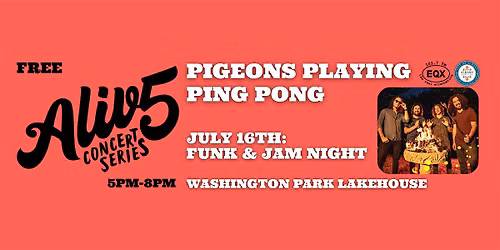2026 Alive at Five Summer Concert Series with Pigeons Playing Ping Pong