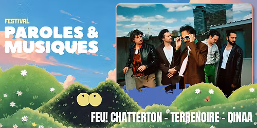 Feu! Chatterton - Terrenoire - Dinaa \u2022 Z\u00e9nith \u2022 Saint-Etienne