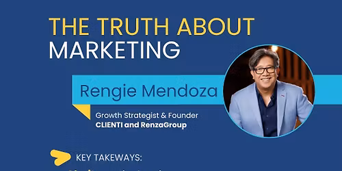 WORKSHOP - The Truth About Marketing: What Works (and What Doesn't) for Local Businesses