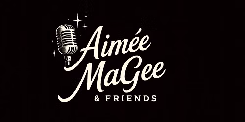Aim\u00e9e MaGee & Friends CJ\u2019s Backstage