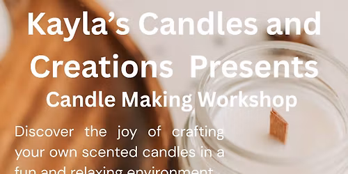 Candle Making with Kayla's Candles