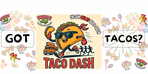 1st Annual Fuzzy's Taco Dash!
