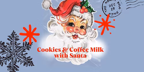 Coffee Milk and Cookies with Santa 