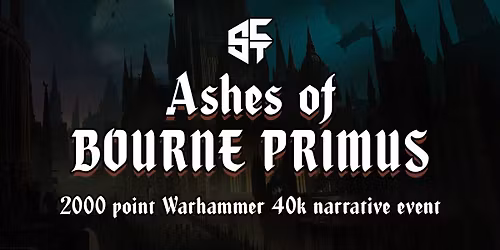 Ashes of Bourne Primus (SOLD OUT) - reserves list open