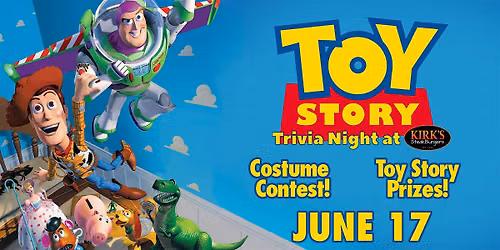 Toy Story Trivia Night at Kirk's Steakburgers!