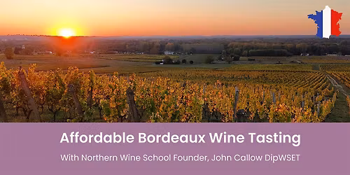 Affordable Bordeaux Wine Tasting Manchester 31\/07\/26