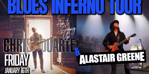 The Blues Inferno Tour with Chris Duarte & Alastair Green