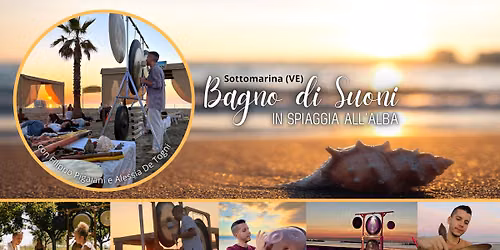 Sottomarina (VE) - Bagno di Suoni all'Alba in Spiaggia
