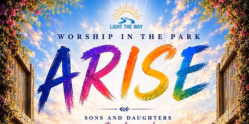 Arise! A Light The Way - Night of Worship