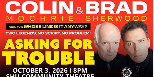 Colin Mochrie & Brad Sherwood: Asking for Trouble