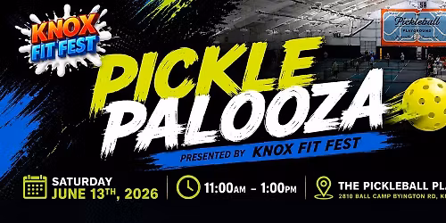 PICKLEPALOOZA Presented by Knox Fit Fest