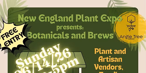 Botanicals and Brews: by New England Plant Expo at Angle Tree- North Attleboro, MA