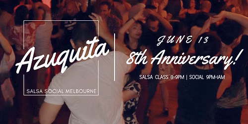 Azuquita 8th Anniversary!