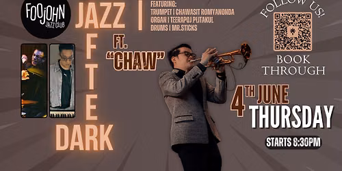 JAZZ AFTER DARK FT. CHAWASIT \u00abCHAW\u00bb ROMYANONDA