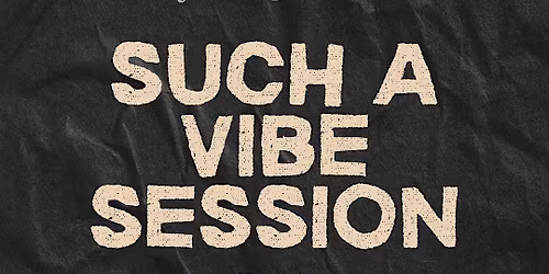SUCH A VIBE SESSION: SIP, PUFF, PAINT & PLAY!!