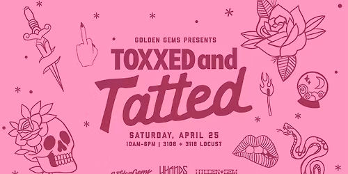 Toxxed & Tatted @ Hidden Gem