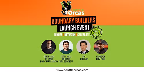 Seattle Orcas Cricket - Boundary Builders Launch