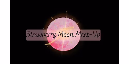 Strawberry Moon - Meet-up! <3 #1