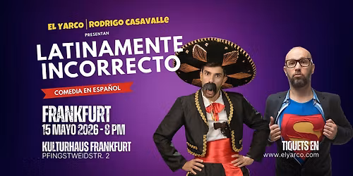 LATINAMENTE INCORRECTO -Show de Humor en Espa\u00f1ol