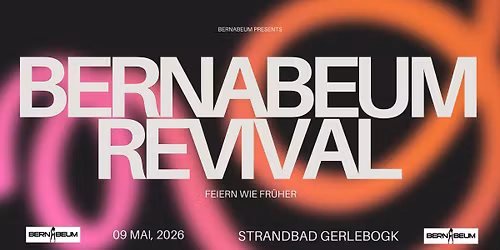 09.05.2026 \u2605 Bernabeum Revival 2026 - Strandbad Gerlbogk