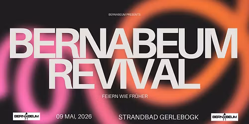 09.05.2026 \u2605 Bernabeum Revival 2026 - Strandbad Gerlbogk