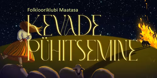 Folklooriklubi Maatasa: KEVADE P\u00dcHITSEMINE